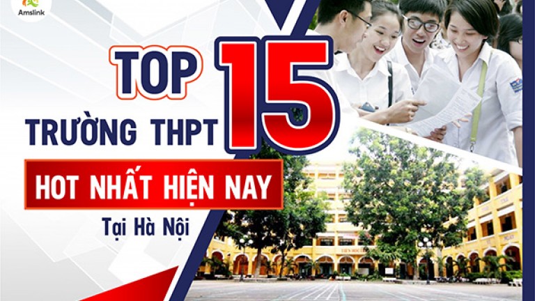 TOP 15 TRƯỜNG THPT HOT NHẤT HIỆN NAY TẠI HÀ NỘI